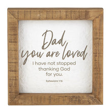 Load image into Gallery viewer, Framed Tabletop - Dad, You are Loved