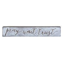 Load image into Gallery viewer, Metal Box Sign-Pray Trust Wait