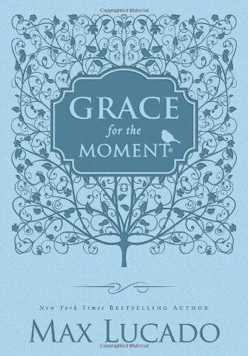 Grace for the Moment: Inspirational Thoughts