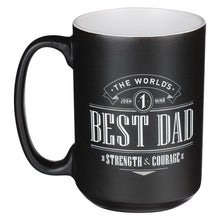 Load image into Gallery viewer, The World&#39;s Best Dad Ceramic Coffee Mug - Joshua 1:9