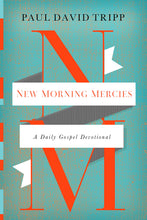Load image into Gallery viewer, New Morning Mercies: A Daily Gospel Devotional
