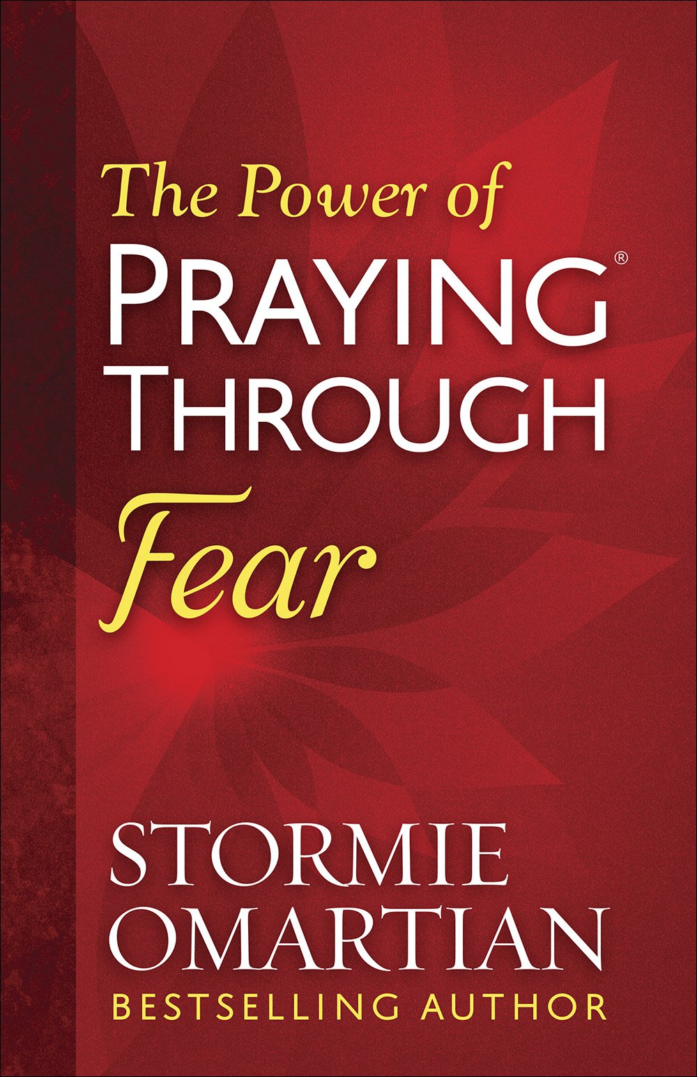 The Power of Praying® Through Fear