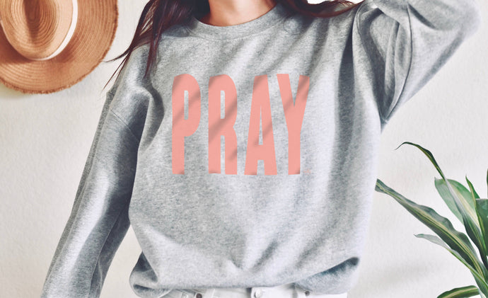 PRAY Christian Graphic Sweatshirt