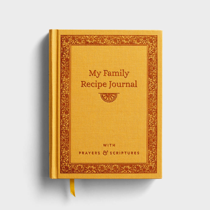 My Family Recipe Journal: With Prayers & Scriptures